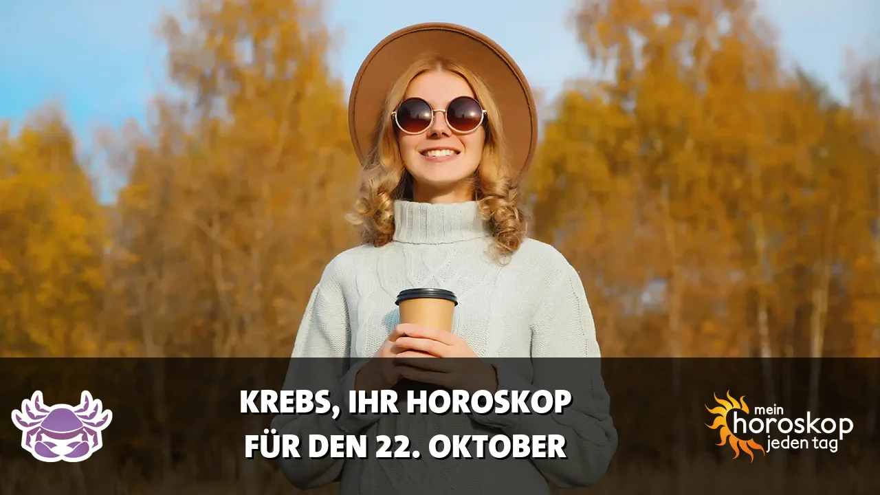 Horoscope Krebs du Donnerstag, 22. Oktober 2026