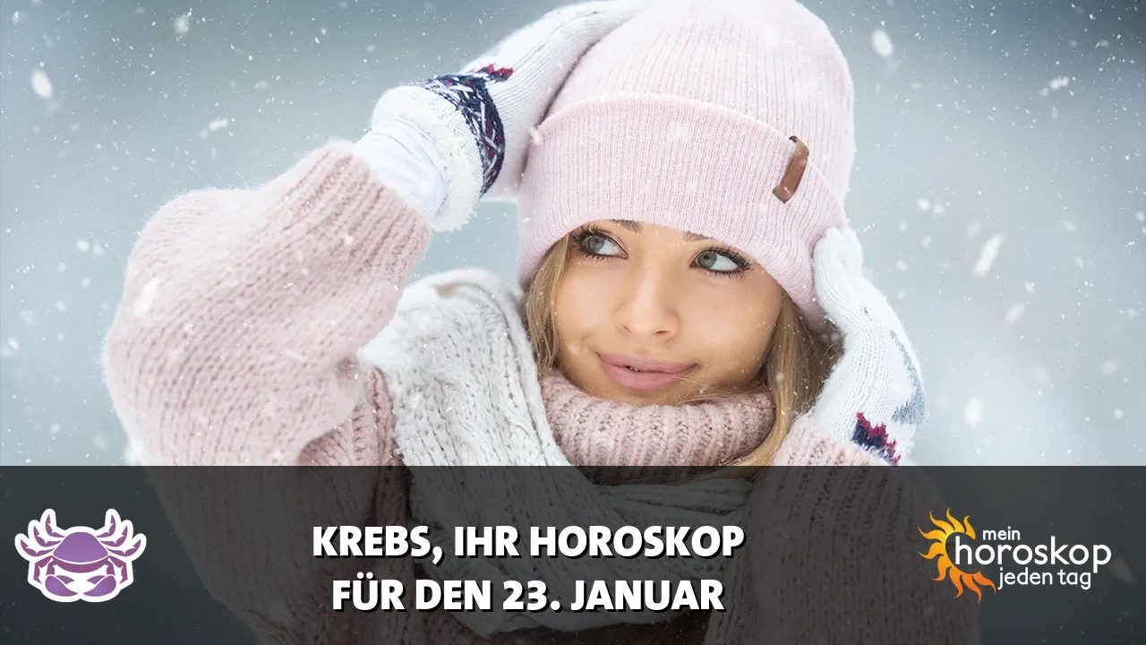 Horoscope Krebs du Freitag, 23. Januar 2026