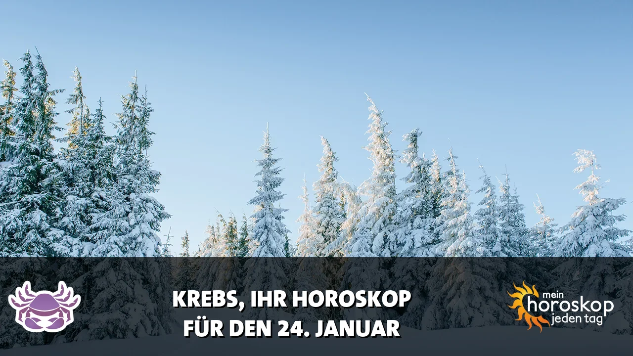 Horoscope Krebs du Samstag, 24. Januar 2026