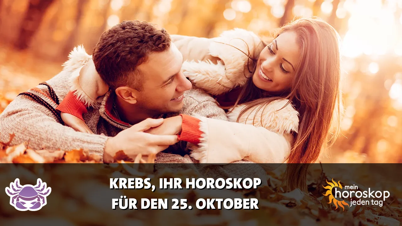 Horoscope Krebs du Sonntag, 25. Oktober 2026