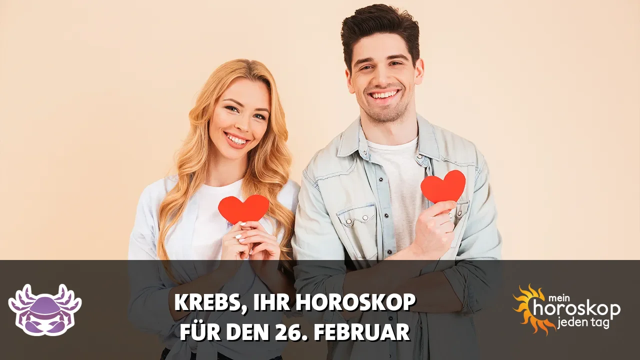 Horoscope Krebs du Donnerstag, 26. Februar 2026