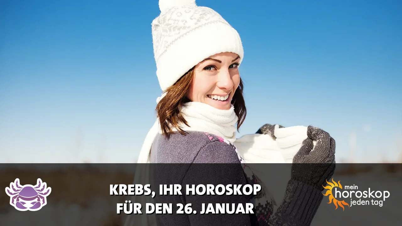 Horoscope Krebs du Montag, 26. Januar 2026