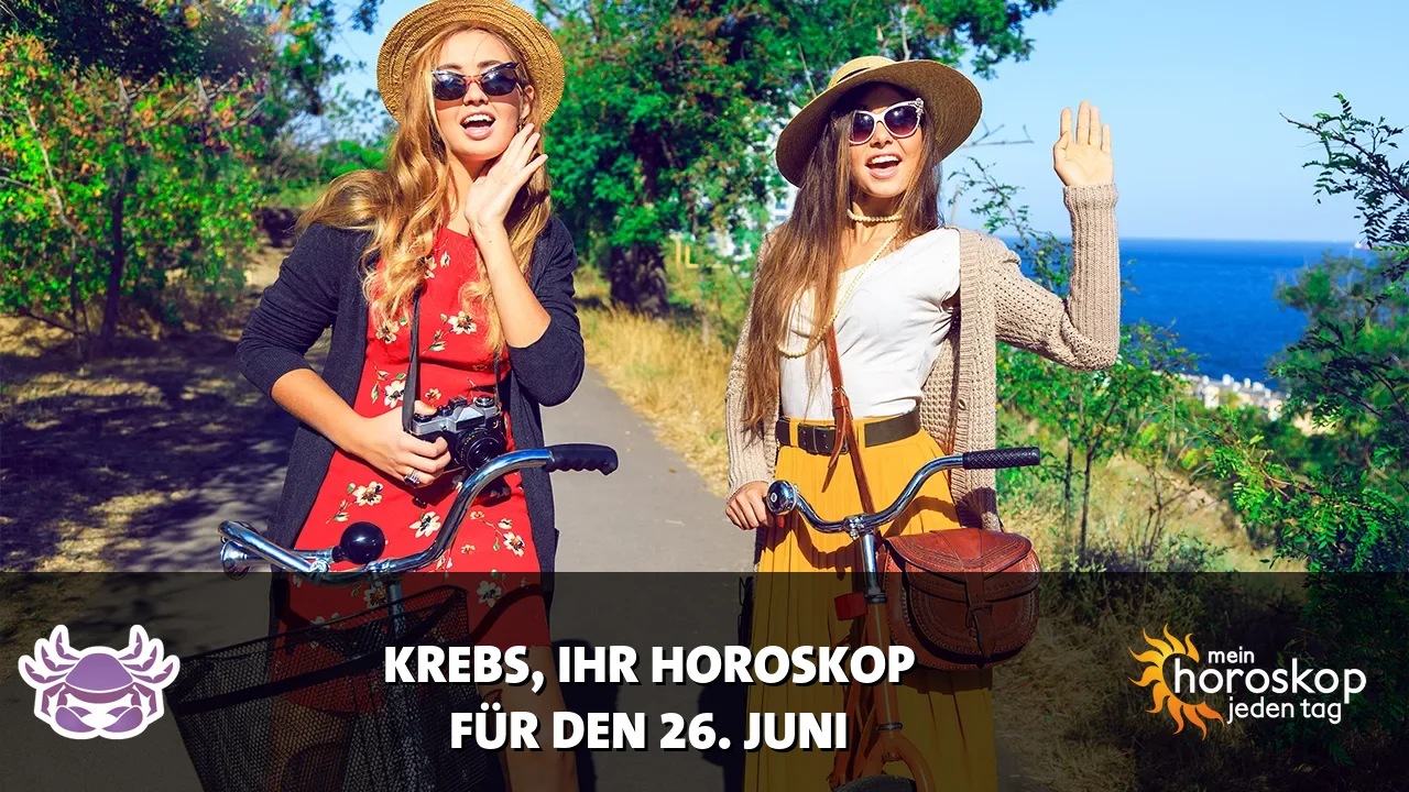 Horoscope Krebs du Freitag, 26. Juni 2026