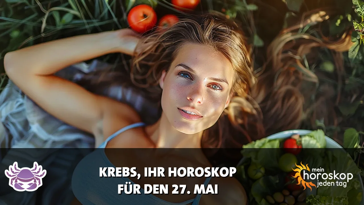 Horoscope Krebs du Mittwoch, 27. Mai 2026