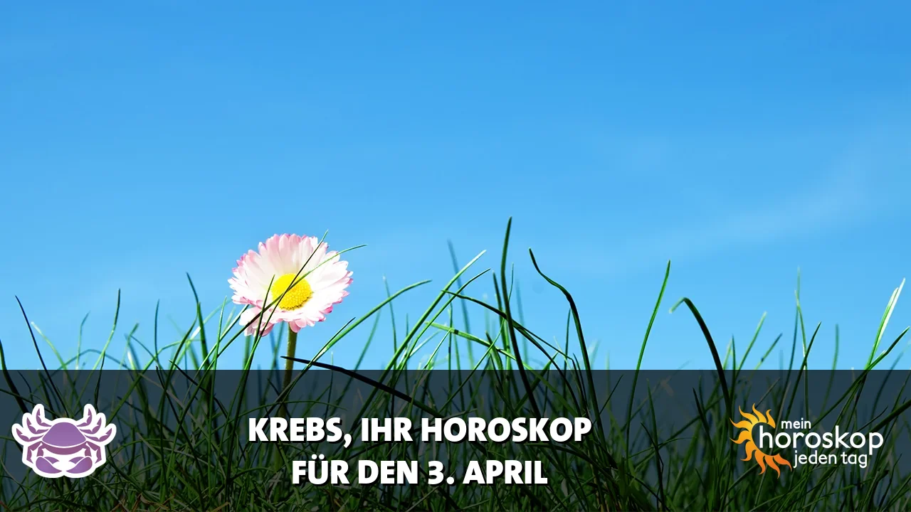 Horoscope Krebs du Freitag, 3. April 2026