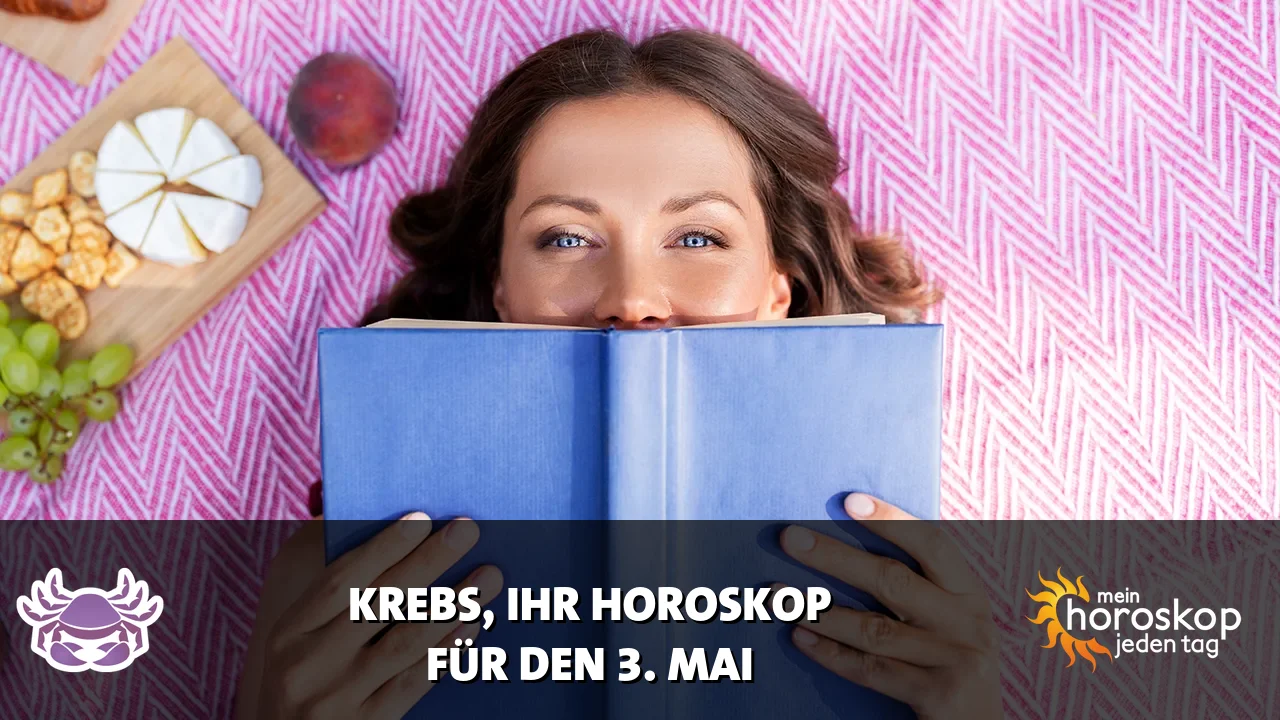 Horoscope Krebs du Sonntag, 3. Mai 2026