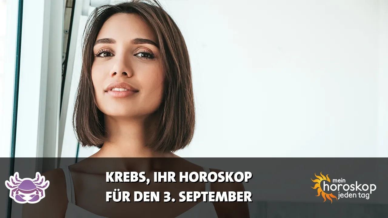 Horoscope Krebs du Donnerstag, 3. September 2026