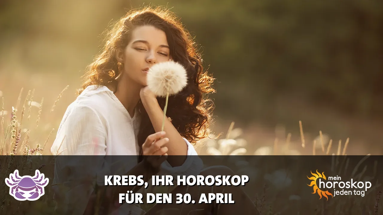 Horoscope Krebs du Donnerstag, 30. April 2026