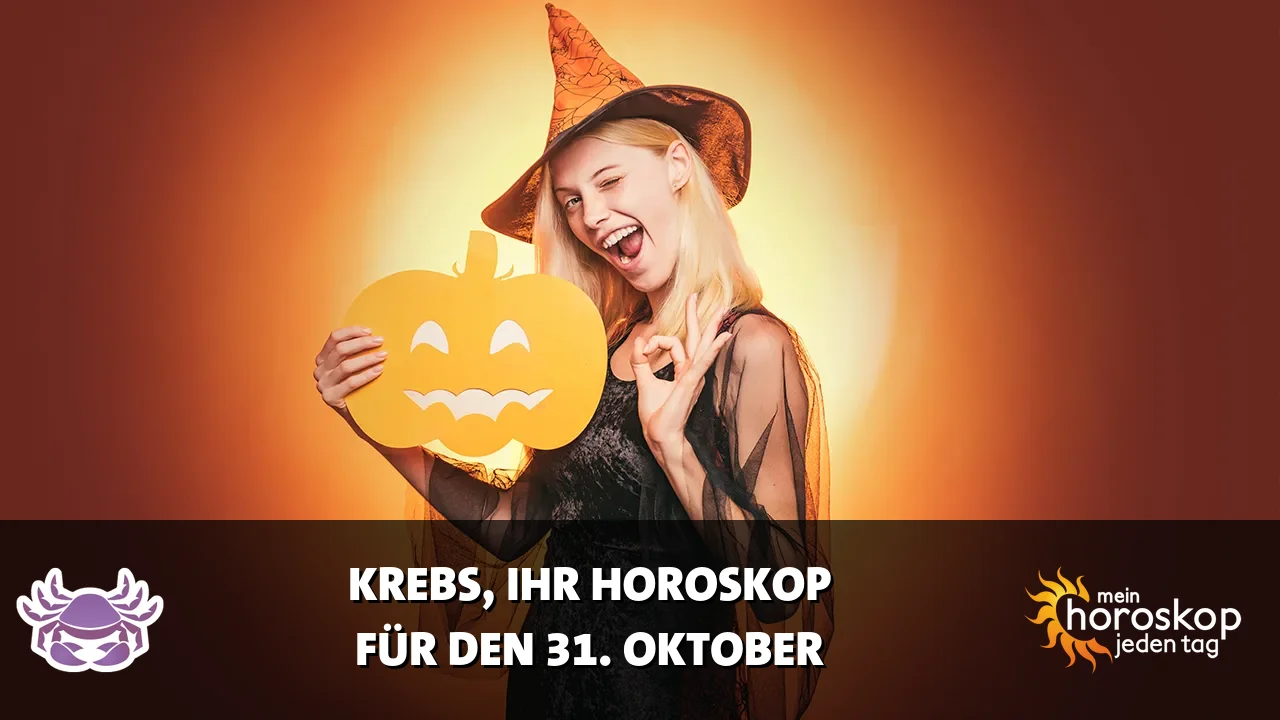 Horoscope Krebs du Samstag, 31. Oktober 2026