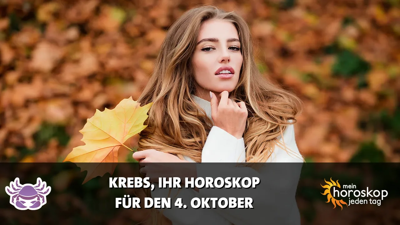 Horoscope Krebs du Sonntag, 4. Oktober 2026