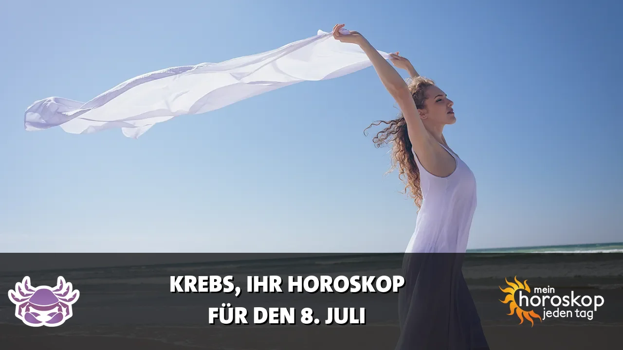Horoscope Krebs du Mittwoch, 8. Juli 2026