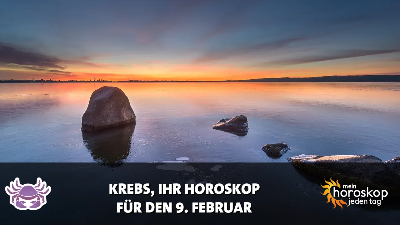 Horoscope Krebs du Montag, 9. Februar 2026
