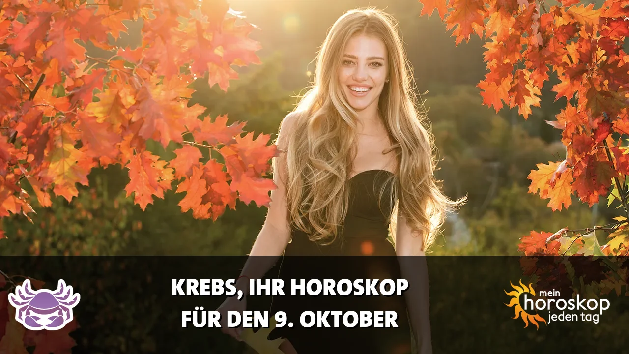 Horoscope Krebs du Freitag, 9. Oktober 2026