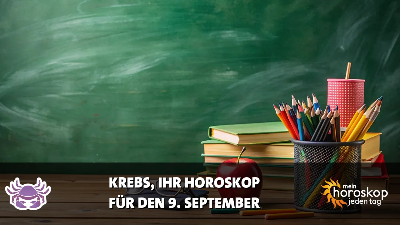 Horoscope Krebs du Mittwoch, 9. September 2026