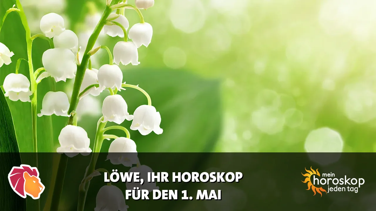 Horoscope Löwe du Freitag, 1. Mai 2026