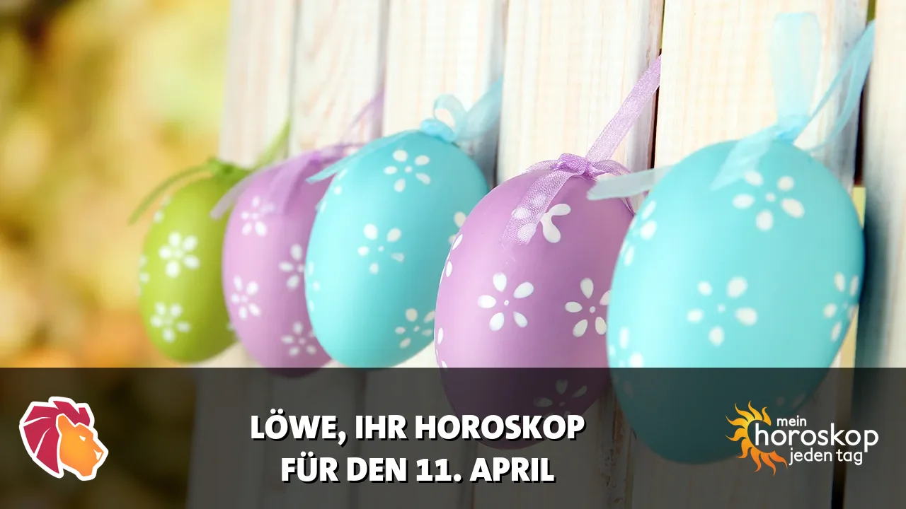 Horoscope Löwe du Samstag, 11. April 2026
