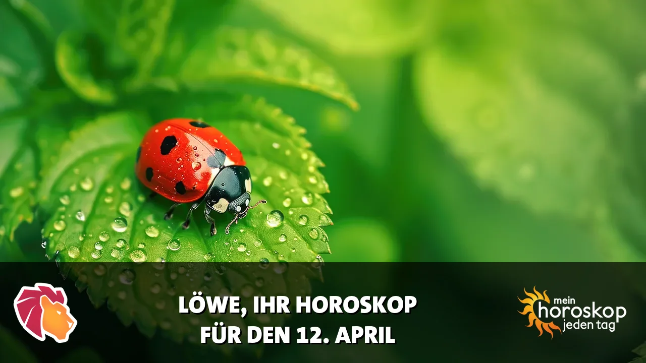 Horoscope Löwe du Sonntag, 12. April 2026