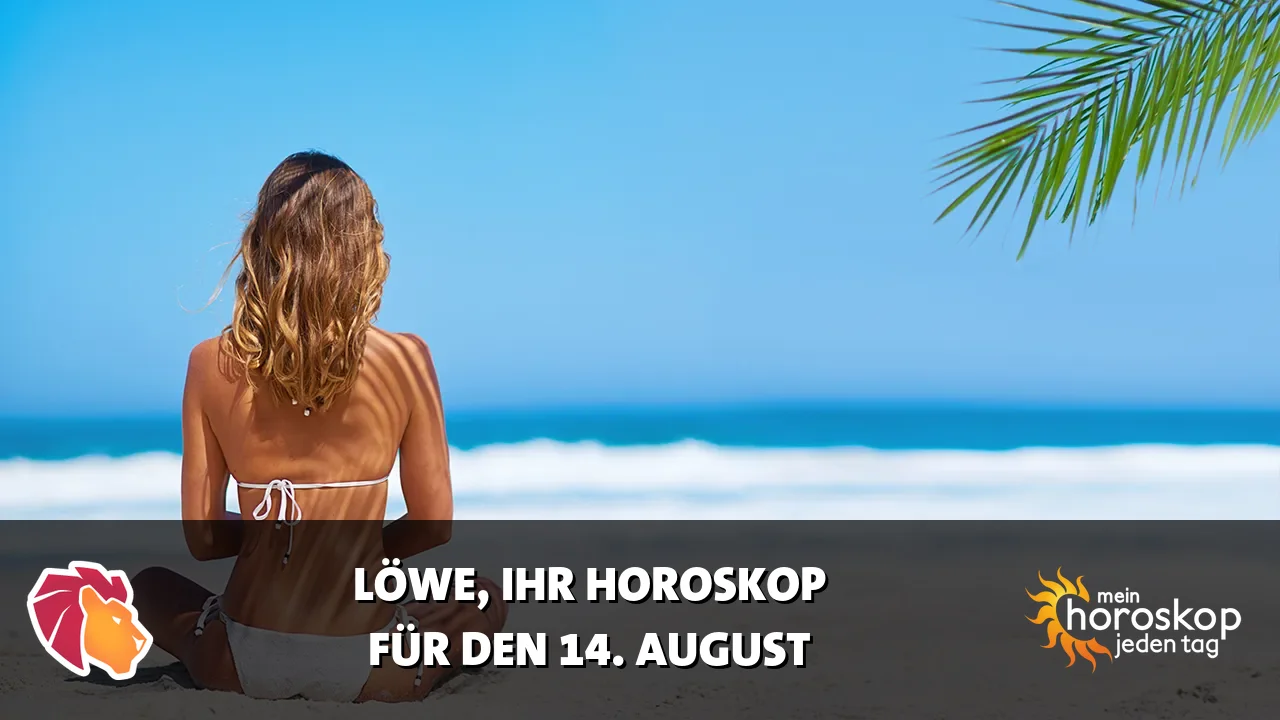 Horoscope Löwe du Freitag, 14. August 2026