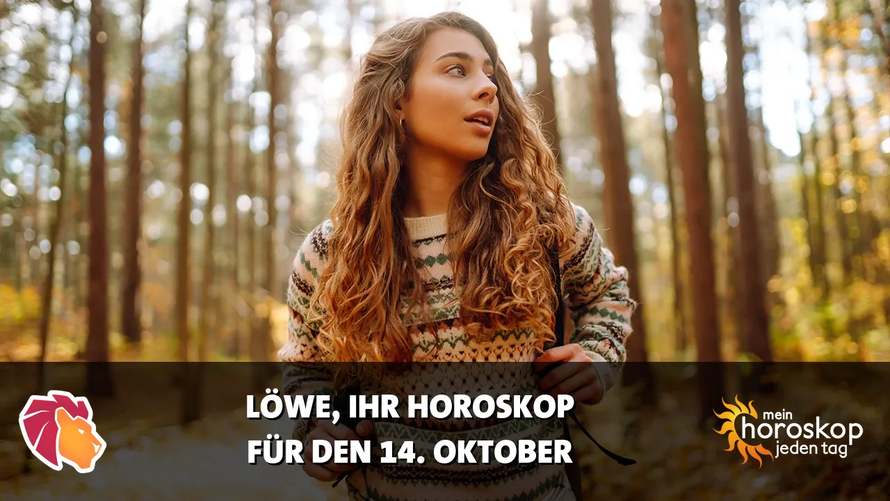 Horoscope Löwe du Mittwoch, 14. Oktober 2026