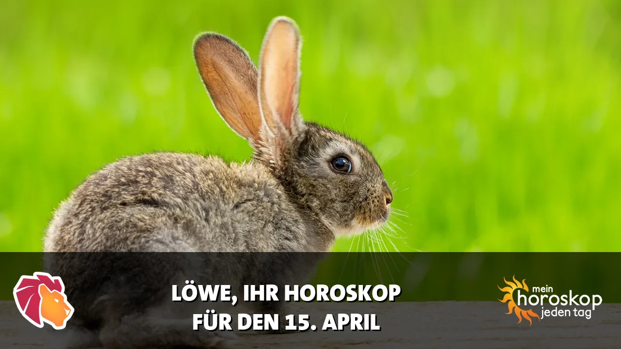 Horoscope Löwe du Mittwoch, 15. April 2026