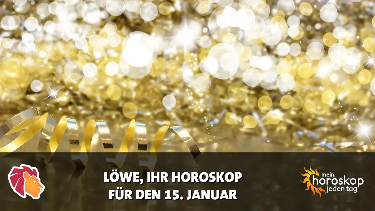 Horoscope Löwe du Donnerstag, 15. Januar 2026
