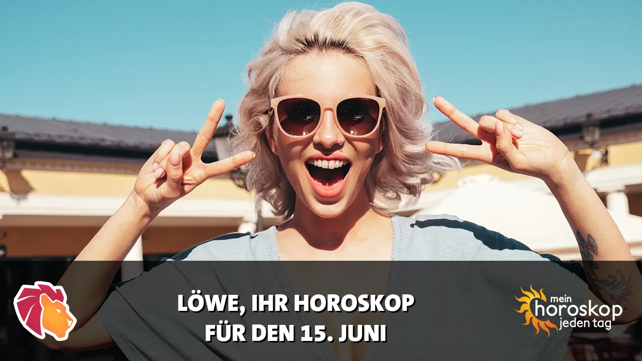 Horoscope Löwe du Montag, 15. Juni 2026