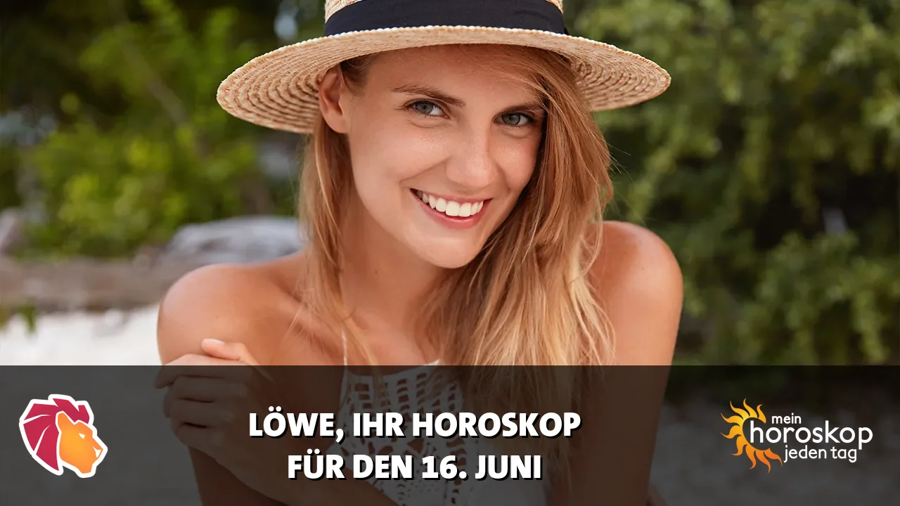 Horoscope Löwe du Dienstag, 16. Juni 2026