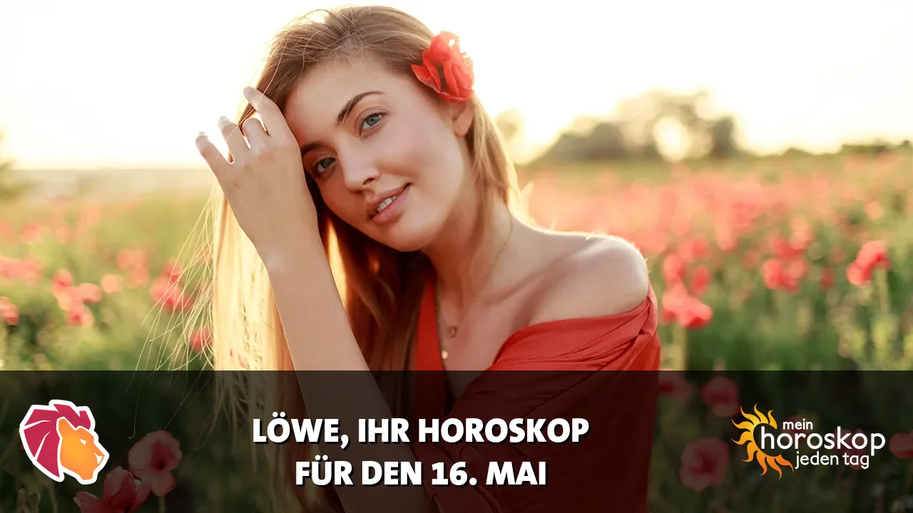 Horoscope Löwe du Samstag, 16. Mai 2026