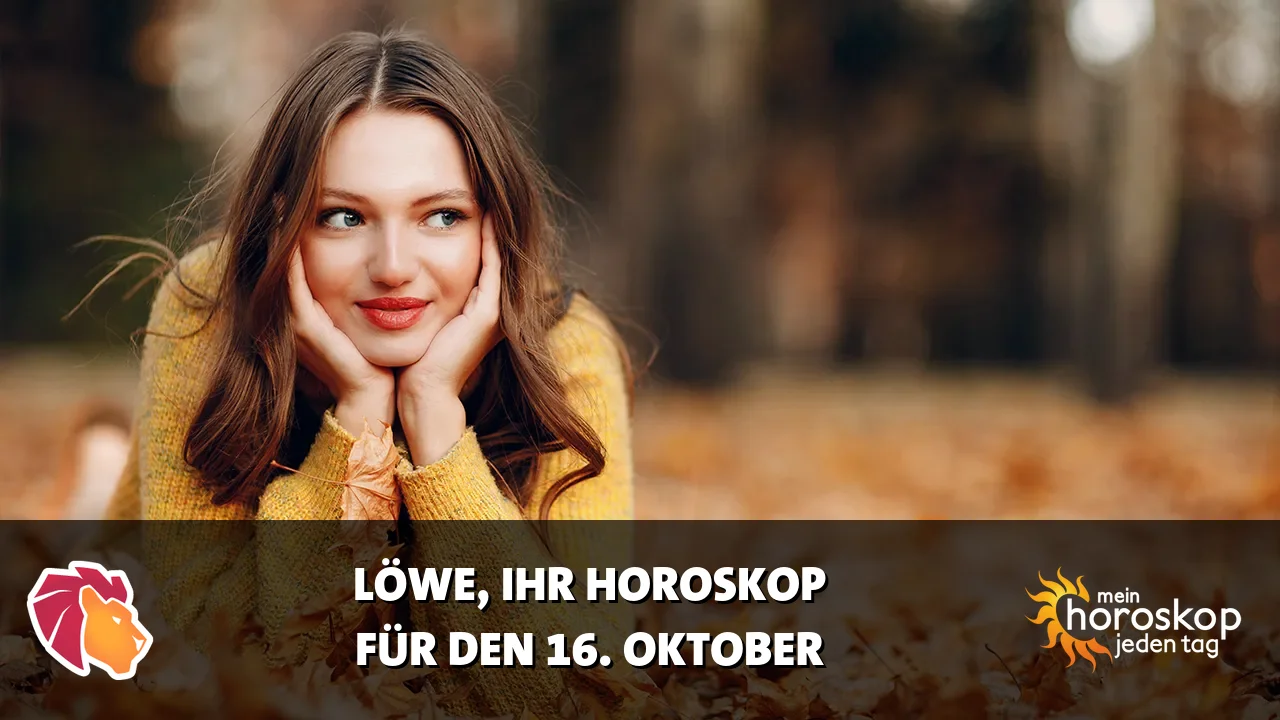 Horoscope Löwe du Freitag, 16. Oktober 2026