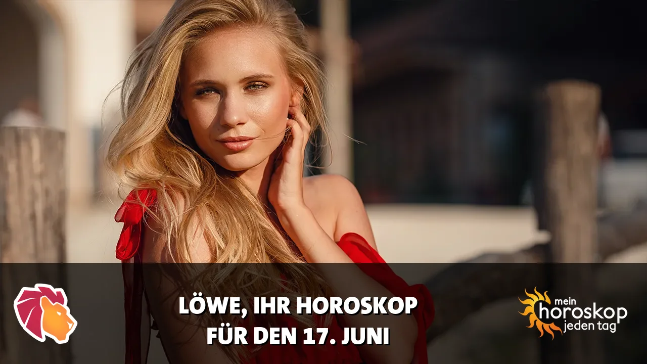 Horoscope Löwe du Mittwoch, 17. Juni 2026