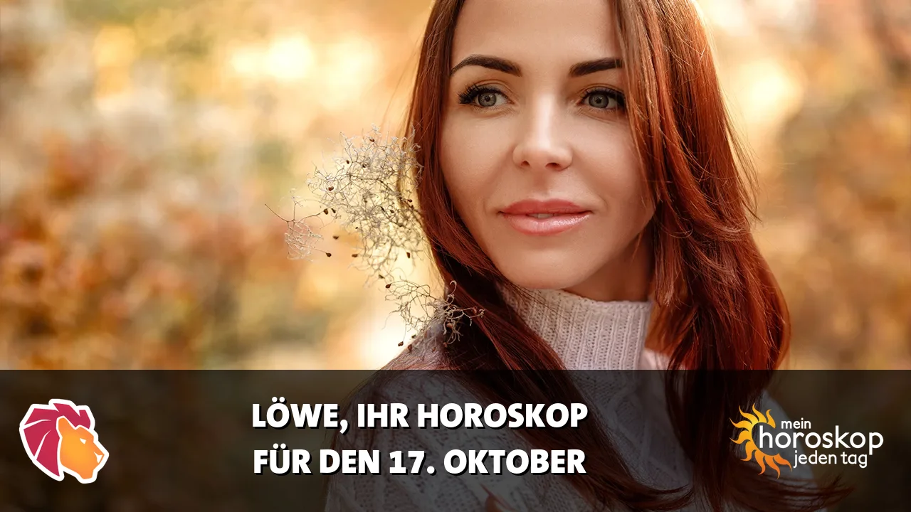 Horoscope Löwe du Samstag, 17. Oktober 2026
