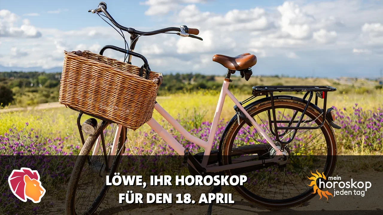 Horoscope Löwe du Samstag, 18. April 2026