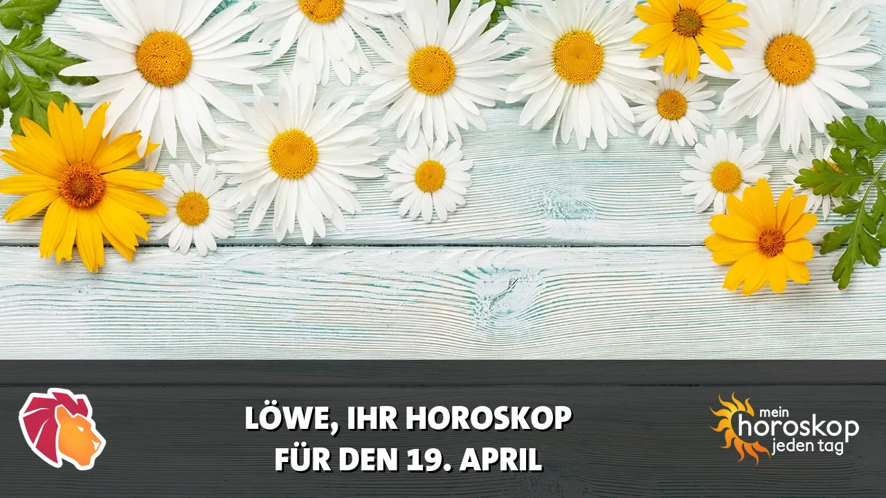 Horoscope Löwe du Sonntag, 19. April 2026