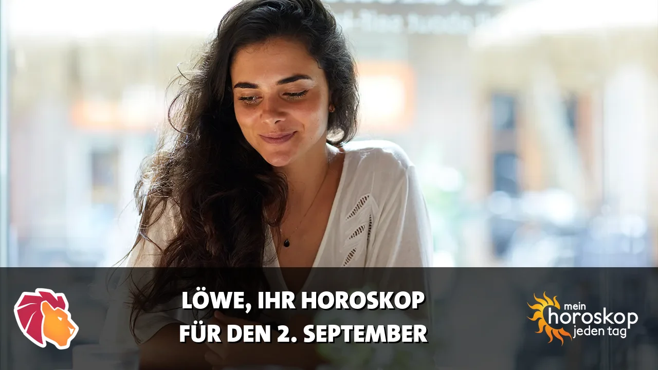 Horoscope Löwe du Mittwoch, 2. September 2026