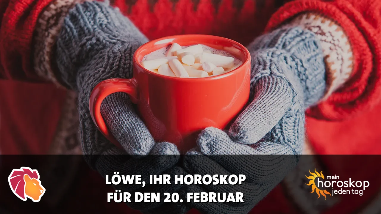Horoscope Löwe du Freitag, 20. Februar 2026