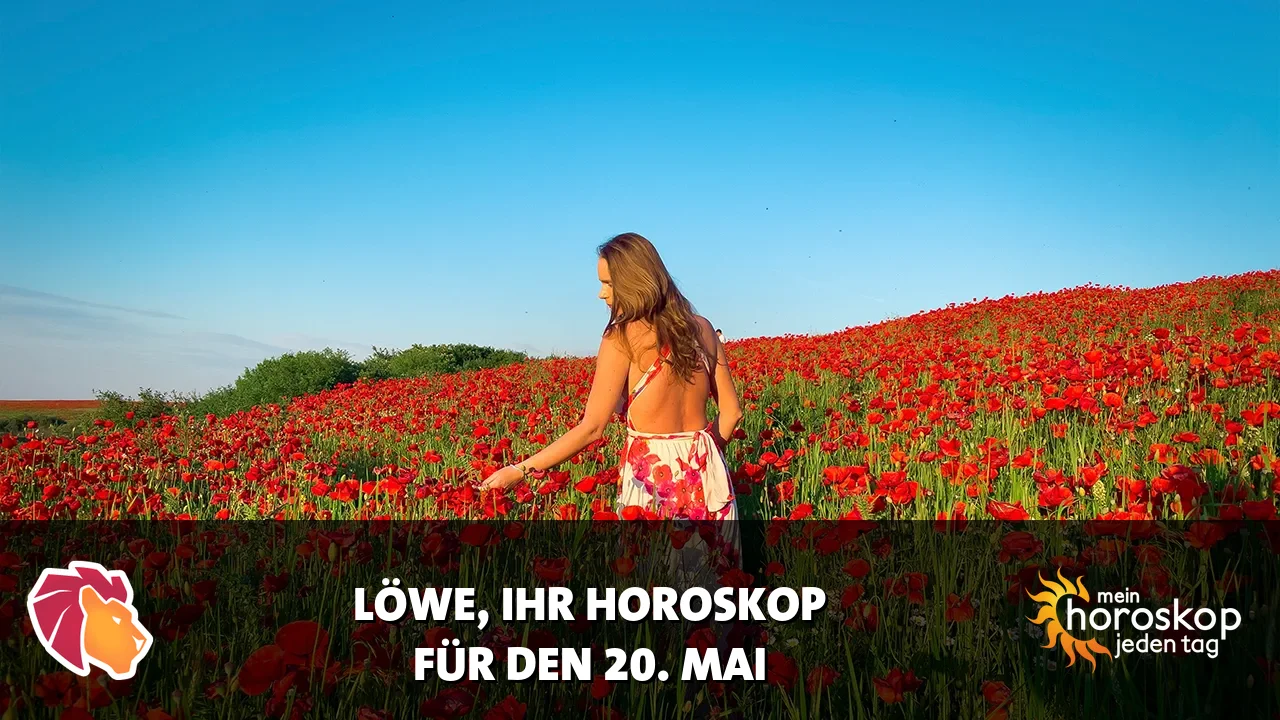 Horoscope Löwe du Mittwoch, 20. Mai 2026