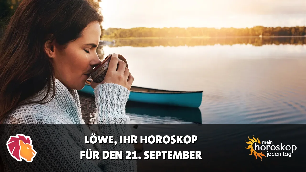 Horoscope Löwe du Montag, 21. September 2026