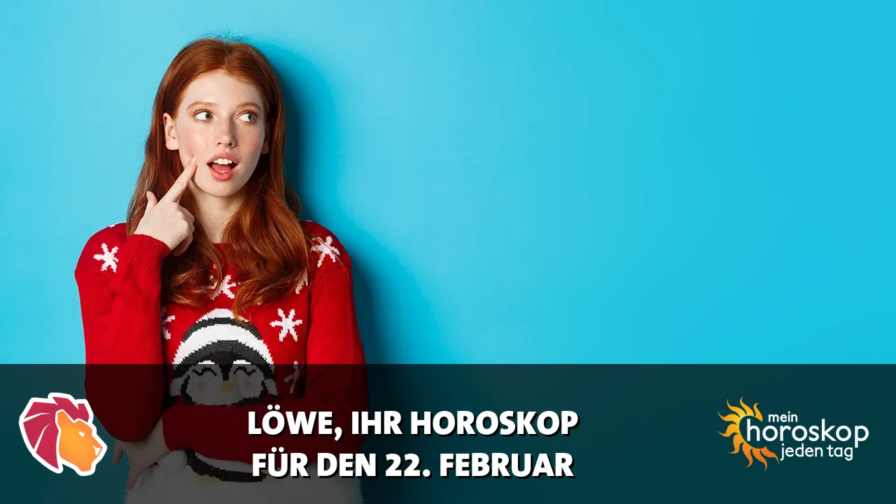 Horoscope Löwe du Sonntag, 22. Februar 2026