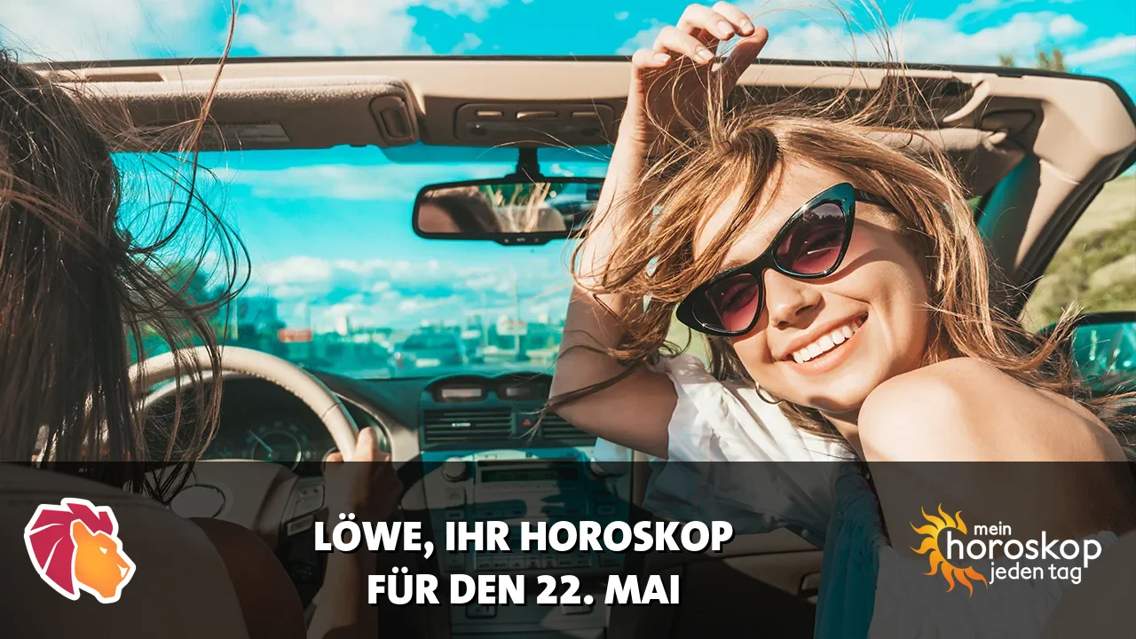 Horoscope Löwe du Freitag, 22. Mai 2026