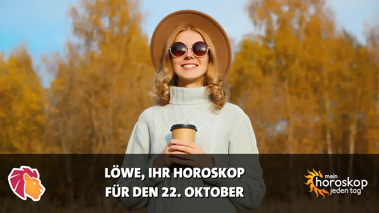 Horoscope Löwe du Donnerstag, 22. Oktober 2026