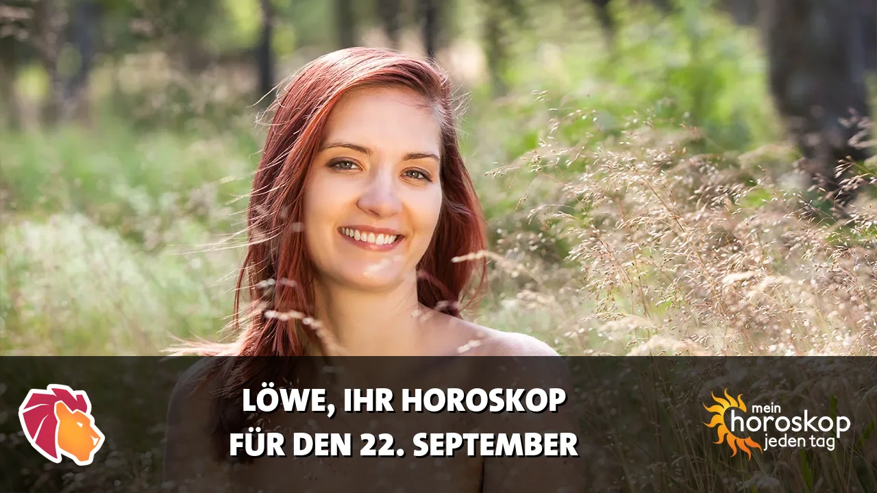 Horoscope Löwe du Dienstag, 22. September 2026