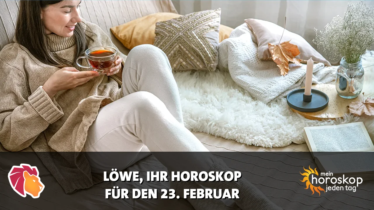 Horoscope Löwe du Montag, 23. Februar 2026