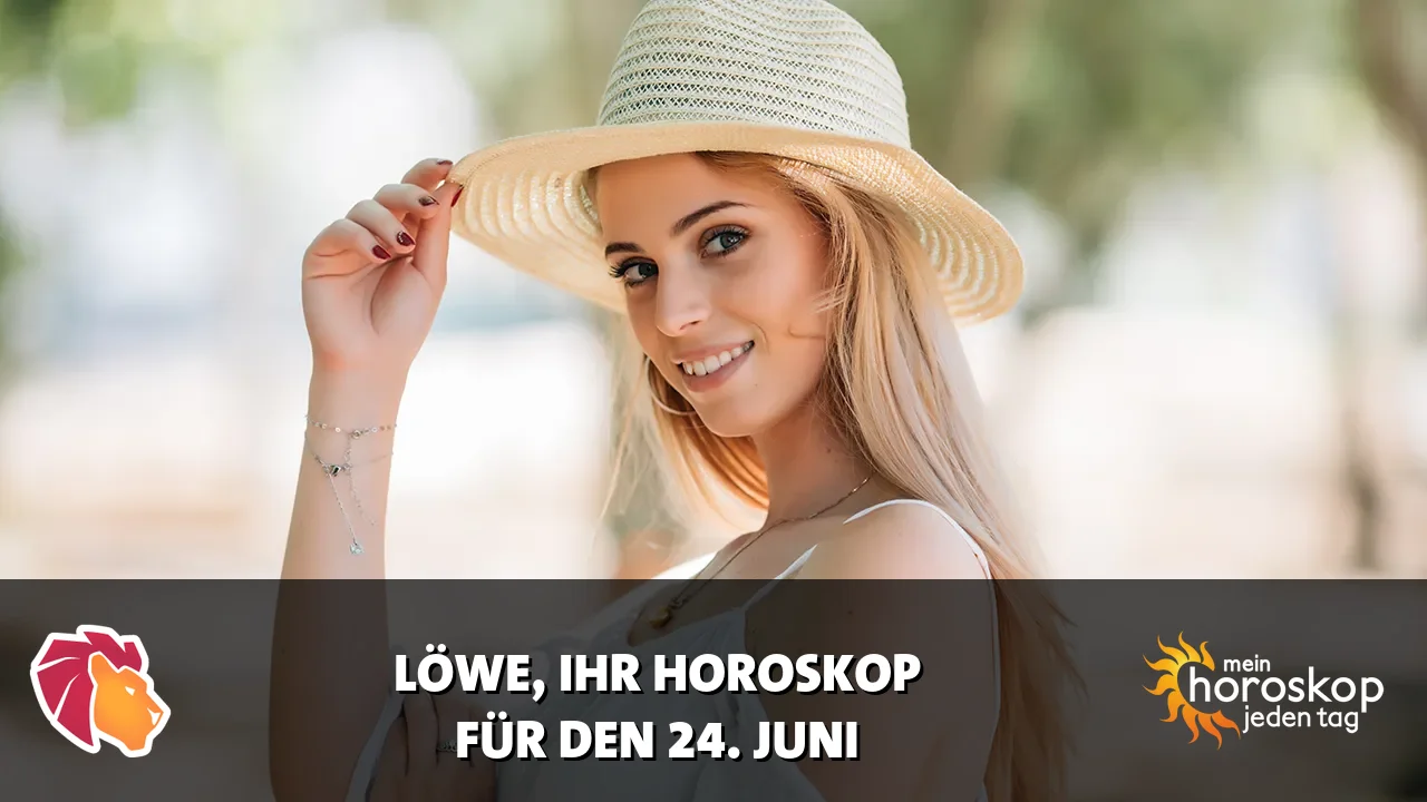Horoscope Löwe du Mittwoch, 24. Juni 2026