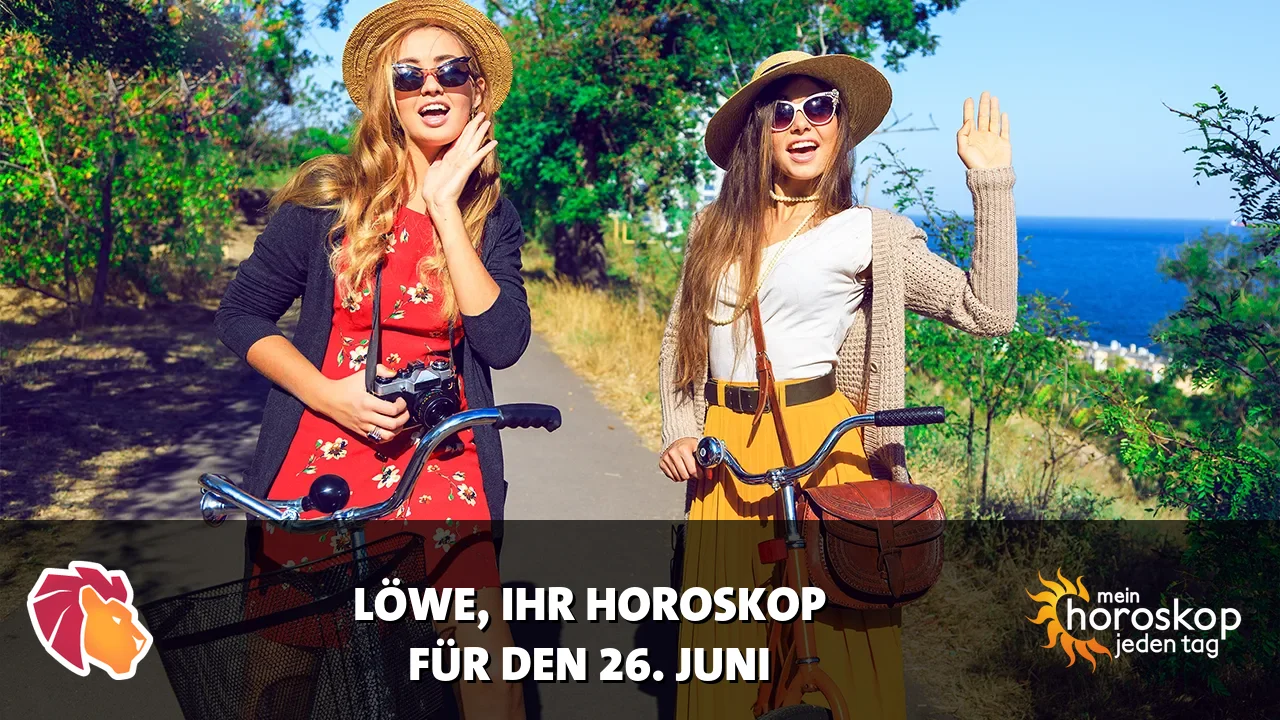 Horoscope Löwe du Freitag, 26. Juni 2026