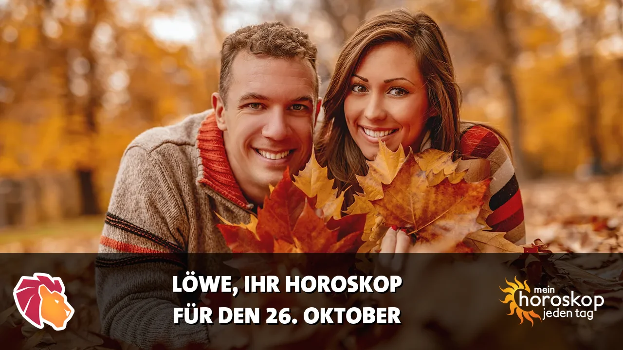 Horoscope Löwe du Montag, 26. Oktober 2026