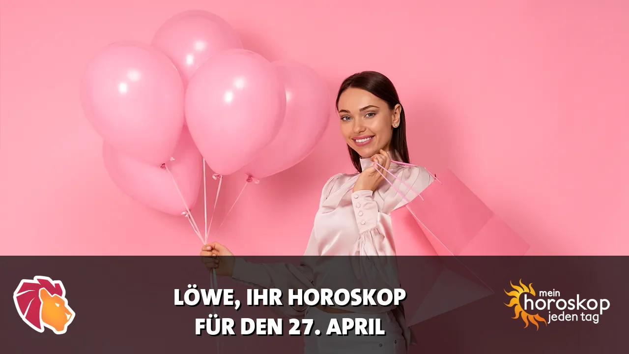 Horoscope Löwe du Montag, 27. April 2026