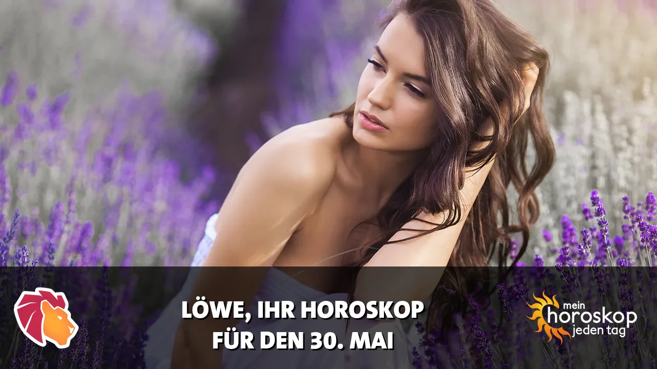 Horoscope Löwe du Samstag, 30. Mai 2026