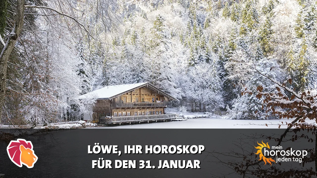 Horoscope Löwe du Samstag, 31. Januar 2026