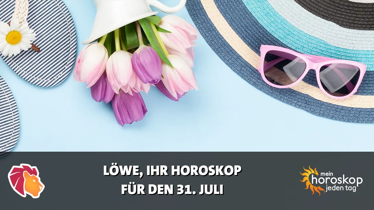 Horoscope Löwe du Freitag, 31. Juli 2026