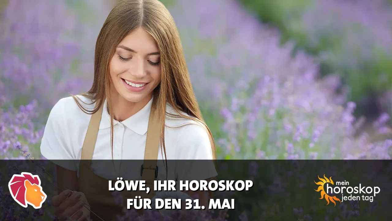 Horoscope Löwe du Sonntag, 31. Mai 2026
